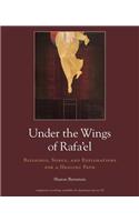 Under the Wings of Rafa'el: Blessings, Songs, and Explorations for a Healing Path