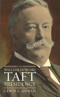 William Howard Taft Presidency