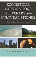 Ecocritical Explorations in Literary and Cultural Studies