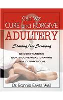Can We Cure and Forgive Adultery? Staying not Straying