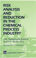 Risk Analysis and Reduction in the Chemical Process Industry