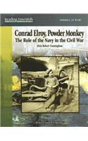 Conrad Elroy, Powder Monkey
