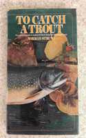 To Catch a Trout
