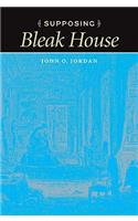 Supposing Bleak House