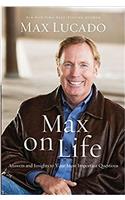 Max on Life: Answers and Insights to Your Most Important Questions