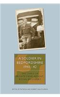 A Soldier in Bedfordshire, 1941-1942: The Diary of Private Denis Argent, Royal Engineers