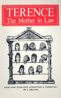 Terence: The Mother-In-Law