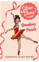 Silver Shoes 3: Breaking Pointe