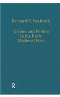 Armies and Politics in the Early Medieval West