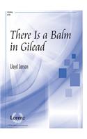 There Is a Balm in Gilead