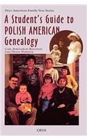 Student's Guide to Polish American Genealogy