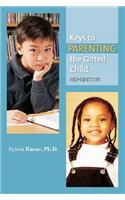 Keys to Parenting the Gifted Child