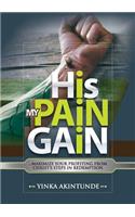 His Pain My Gain