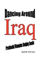 Dancing Around Iraq