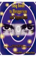 Easy Guide to Mesmerism and Hypnotism
