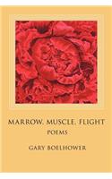 Marrow, Muscle, Flight