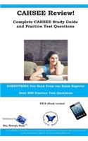 CAHSEE Review! Complete CAHSEE Study Guide and Practice Test Questions