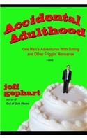 Accidental Adulthood