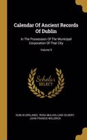 Calendar Of Ancient Records Of Dublin