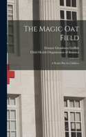 The Magic Oat Field