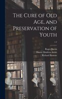 Cure of Old Age, and Preservation of Youth; 1-2