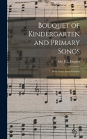 Bouquet of Kindergarten and Primary Songs [microform]