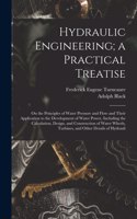 Hydraulic Engineering; a Practical Treatise