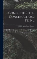 Concrete Steel Construction. pt. 1- ..