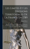 Les Limites Et Les Divisions Territoriales De La France En 1789