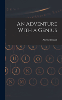 Adventure With a Genius