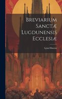 Breviarium Sanctæ Lugdunensis Ecclesiæ