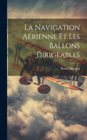 Navigation Aérienne Et Les Ballons Dirigeables