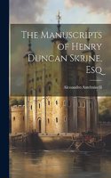 Manuscripts of Henry Duncan Skrine, Esq