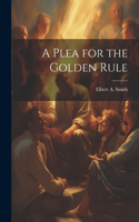 A Plea for the Golden Rule
