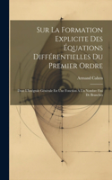 Sur La Formation Explicite Des Équations Différentielles Du Premier Ordre