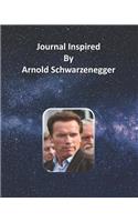 Journal Inspired by Arnold Schwarzenegger
