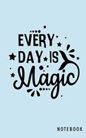 Every Day Is Magic