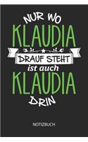 Nur wo Klaudia drauf steht - Notizbuch: Individuelles personalisiertes blanko Mädchen & Frauen Namen Notizbuch, dotted leere Seiten. Ideal als Uni oder coole Schulsachen, Geschenk für Freu