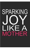 Sparking Joy Like a Mother
