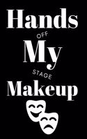 Hands Off My Stage Makeup