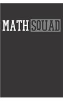 Notebook 6x9 120 Pages: Math Squad Teacher Student School Gift