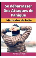 Se débarrasser des attaques de panique - Méthodes de lutte !