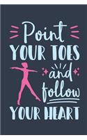 Point Your Toes and Follow Your Heart: Gymnastics Journal for Girls, Blank Paperback Notebook for Gymnast to Write In, 150 Pages, College Ruled