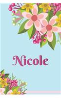 Nicole Personalized Blank Lined Journal Notebook: A Daily Diary, Composition or Log Book, Gift Idea for Someone Named Nicole!!