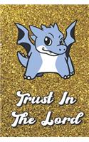 Trust In The Lord: Blue Dragon On Gold Glitter Stars Effect Background, Lined Paper Note Book For Girls or Boys To Draw, Sketch & Crayon or Color (Kids Teens and Adult