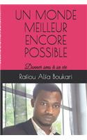Un Monde Meilleur Encore Possible: Donner sens à sa vie