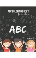 ABC Coloring Books For Toddlers: Kids And Preschool. Fun Coloring Books for Toddlers & Kids Ages 2-5 - Activity Book Teaches ABC, Letters & Words for Kindergarten & Preschool