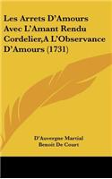 Les Arrets D'Amours Avec L'Amant Rendu Cordelier, A L'Observance D'Amours (1731)