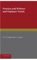 Pension and Widows' and Orphans' Funds