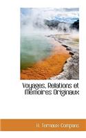 Voyages, Relations Et M Moires Originaux